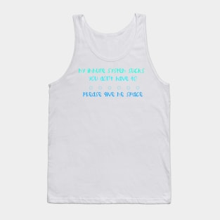 My immune system sucks Tank Top